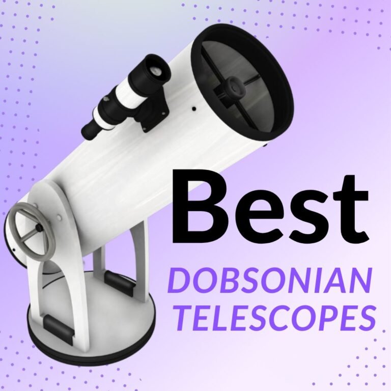 10 Best Dobsonian Telescopes (Ranked!)