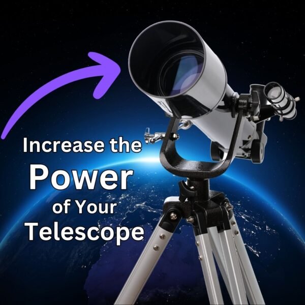 Increase the Power of Your Telescope (Magnification & Focal Length)