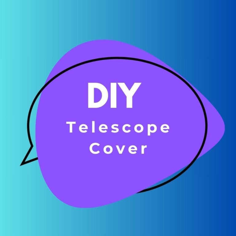 StepByStep Guide to Crafting Your Own DIY Telescope Cover Tips for