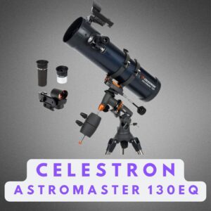 Read more about the article Celestron Astromaster 130EQ Review (Read This First)