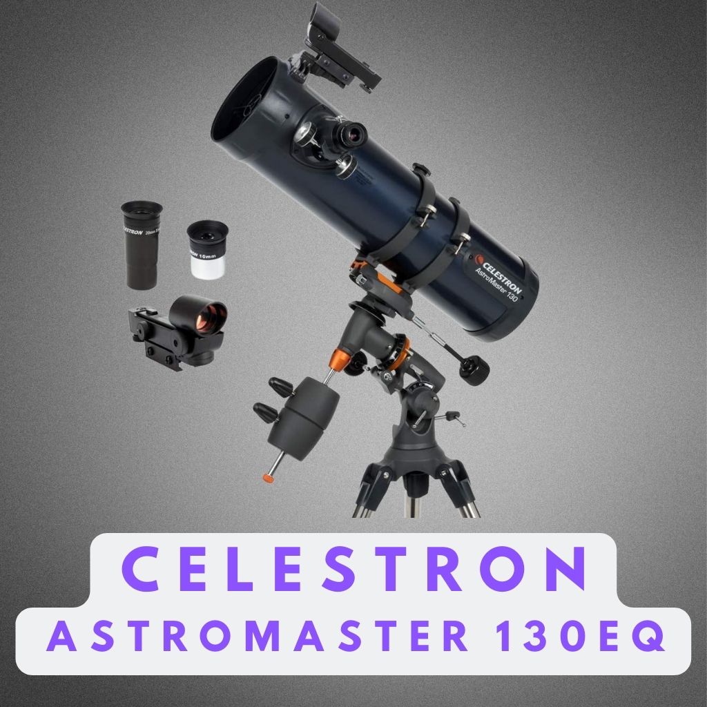 You are currently viewing Celestron Astromaster 130EQ Review (Read This First)