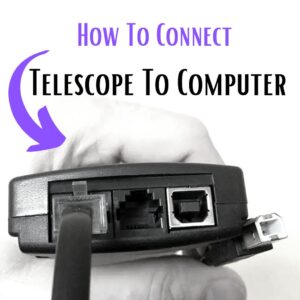 Read more about the article How To Connect Telescope To Computer (Using Free Software)