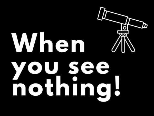Why I Can’t See Anything Through My Telescope – Troubleshooting