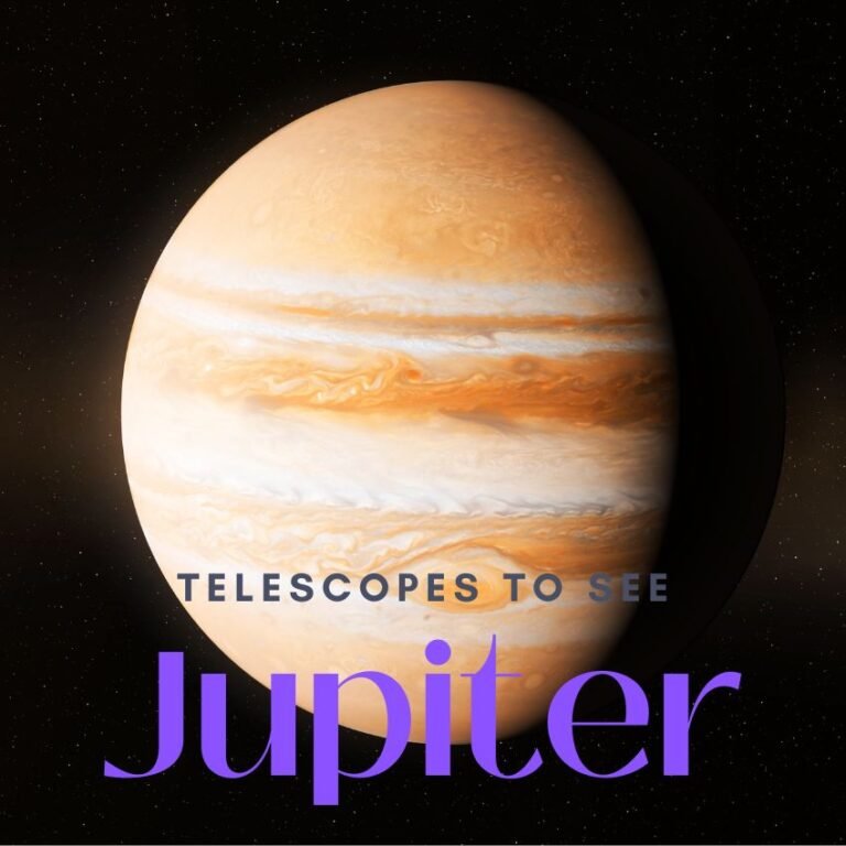 11 Best Telescopes to See Jupiter Red Spot, and Moons)