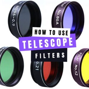 Read more about the article How to Use Telescope Filters (Beginners Guide)