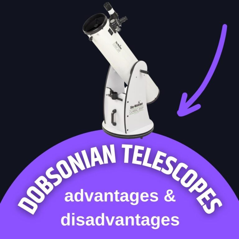 5 Advantages and Disadvantages of Dobsonian Telescopes