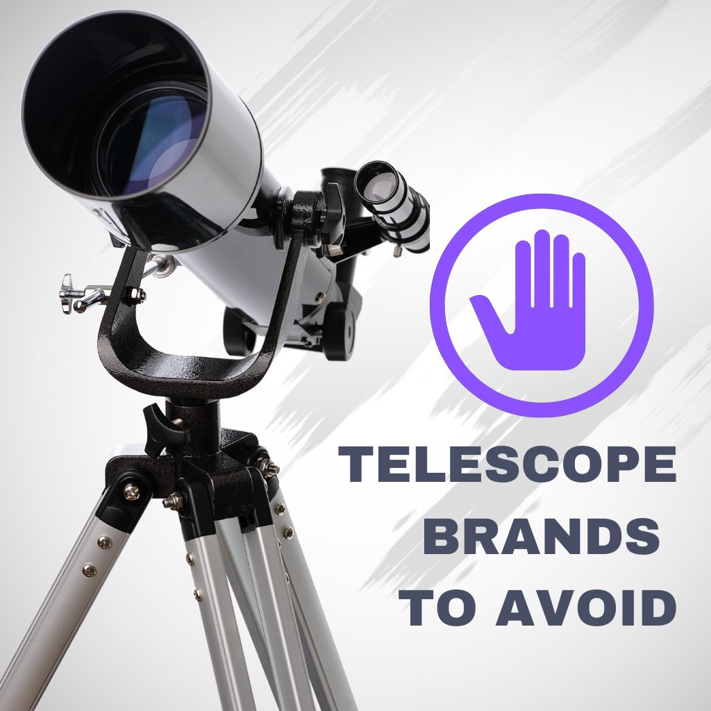 You are currently viewing 5 Telescope Brands to Avoid (Read This first!)