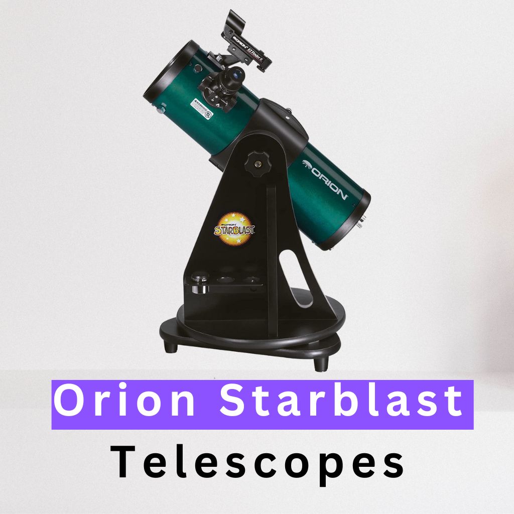 You are currently viewing Orion Starblast Telescopes (All Models Explained)
