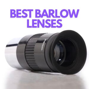 Read more about the article The Best Barlow Lens For Any Telescope (Buying Guide)