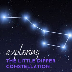 Read more about the article Navigating the Night Sky: A Guide to the Little Dipper Constellation