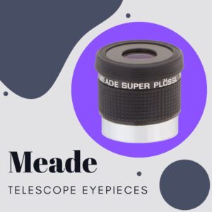 Read more about the article Meade Telescope Eyepieces (All Models Compared)