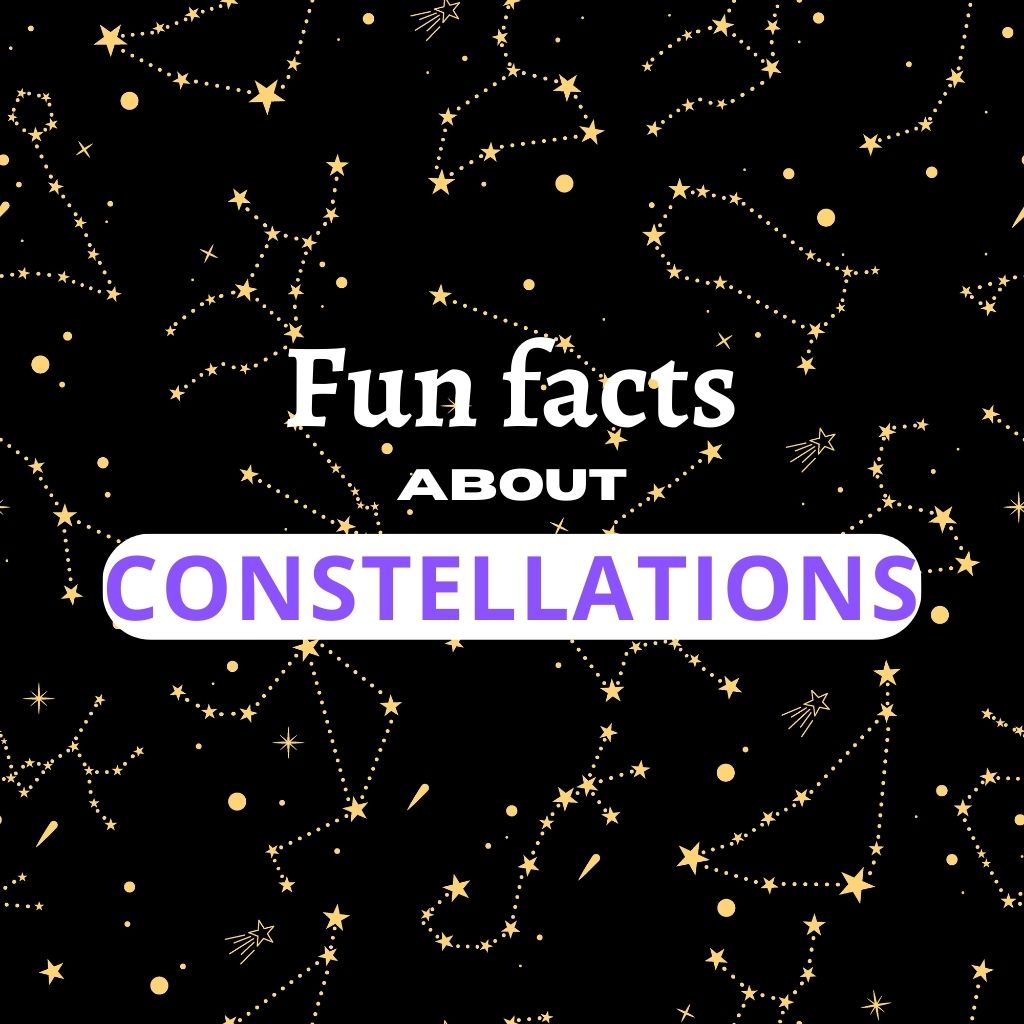 You are currently viewing 11 Fun Facts about Constellations (Explained!)