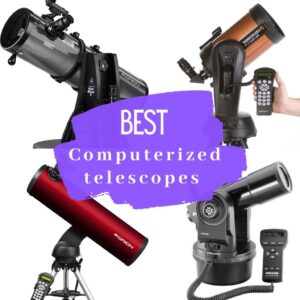 Read more about the article 49 Best Computerized Telescopes (Before Purchasing)