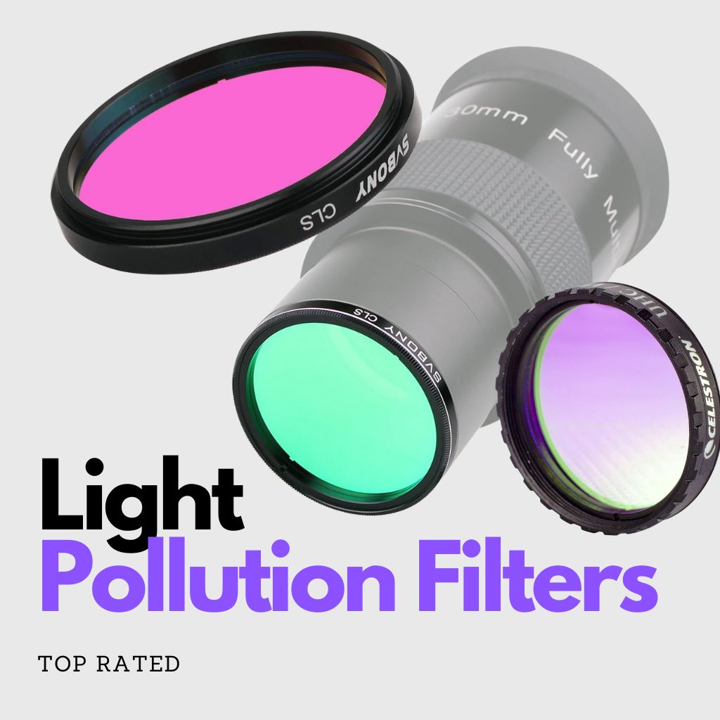 You are currently viewing 16 Top-Rated Light Pollution Filters for Your Telescope
