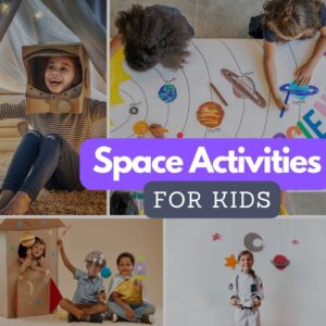 Read more about the article 47 Space Activities for Kids to Fuel Their Love for Science