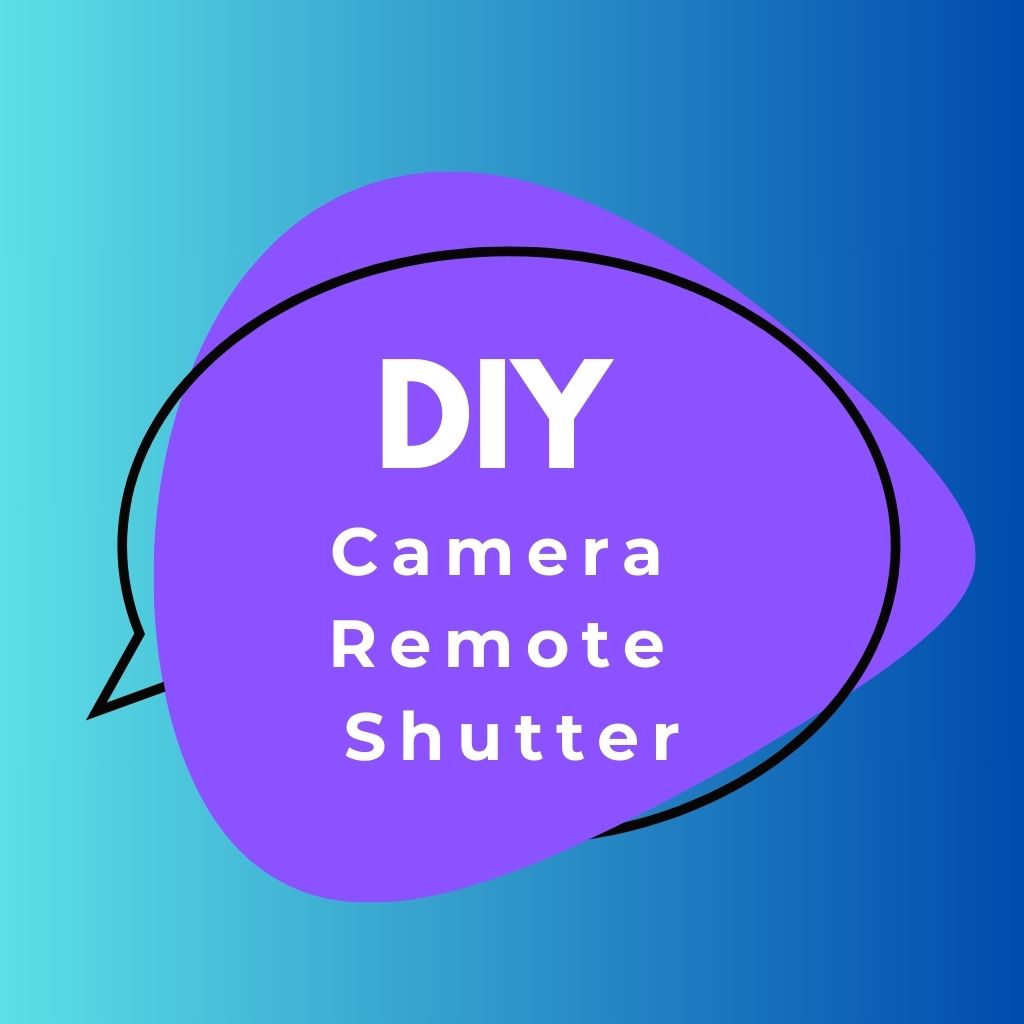 You are currently viewing How to Build a DIY Camera Remote Shutter