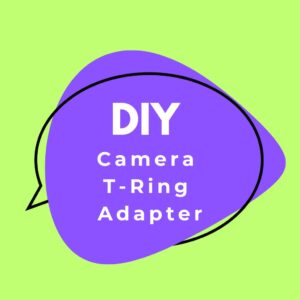 Read more about the article How to Build a Camera T-Ring Adapter for Astrophotography