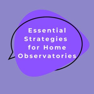 Read more about the article Mastering Data Management: Essential Strategies for Home Observatories