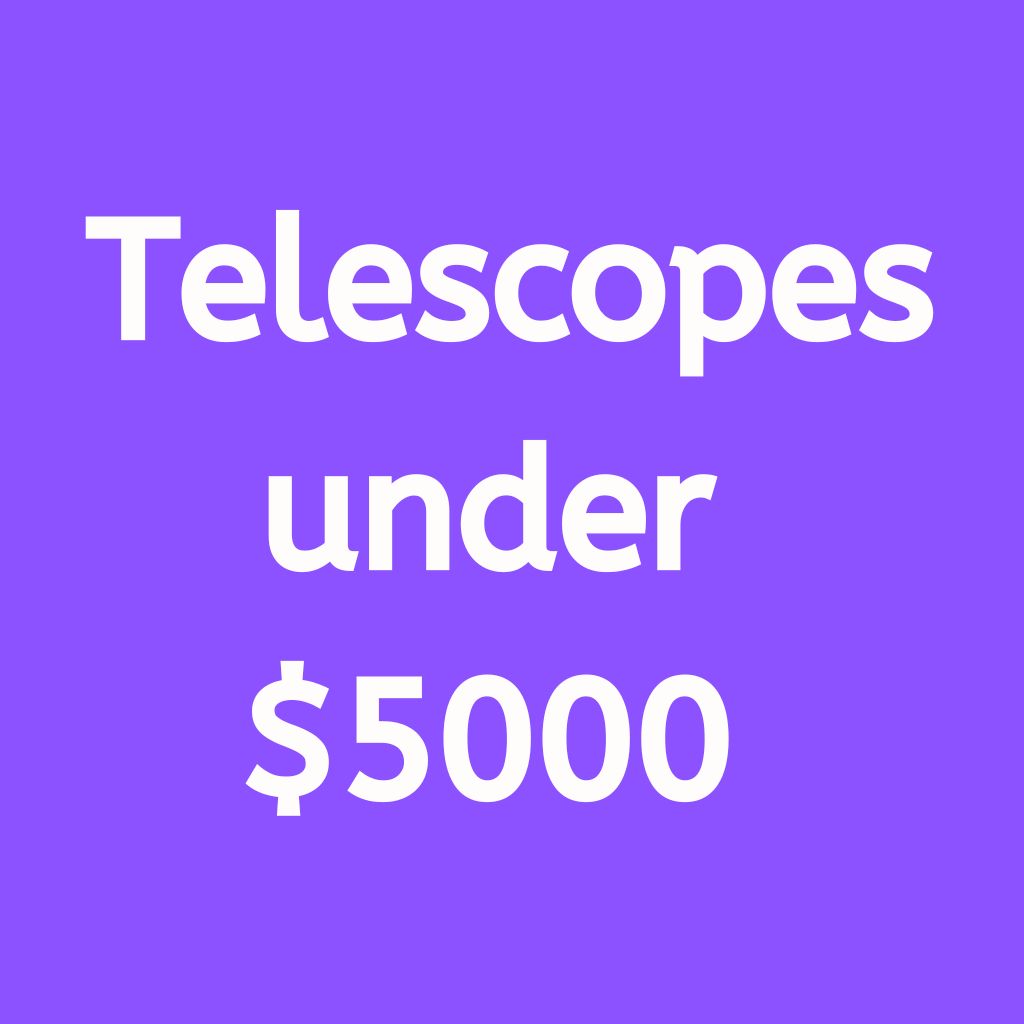 You are currently viewing Top-Rated Telescopes Under $5000