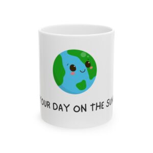 Start Your Day on the Sunny Side – Ceramic Mug