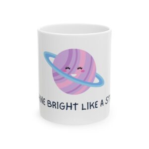 Shine Bright Like a Star – Ceramic Mug