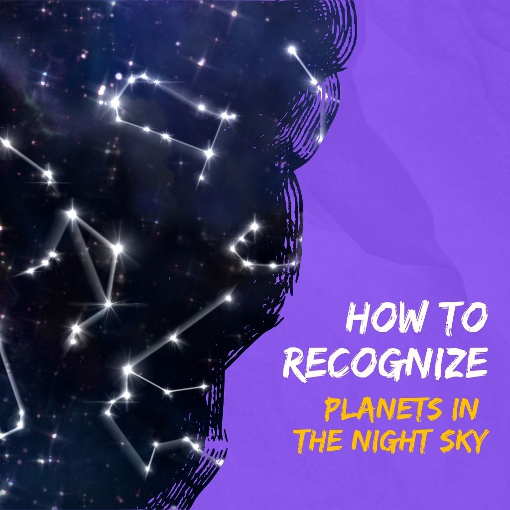 You are currently viewing How to Recognize Planets in the Night Sky